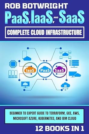 paas iaas and saas complete cloud infrastructure beginner to expert guide to terraform gce aws microsoft