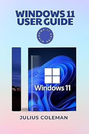 windows 11 user guide complete step by step manual tips and tricks for beginners to professionally master