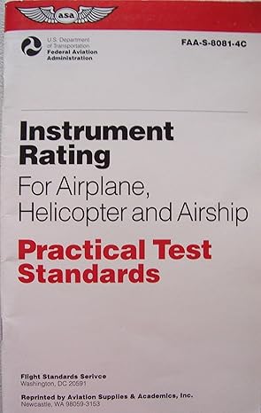 instrument rating for airplane helicopter and airship faa s 8081 4c practical test standards october 1998 1st