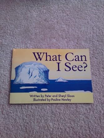 what can i see 1st edition peter and sheryl sloan ,pauline hawley 0780265335, 978-0780265332