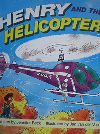 henry and the helicopter 1st edition jennifer beck ,jan van der voo 0790105470, 978-0790105475