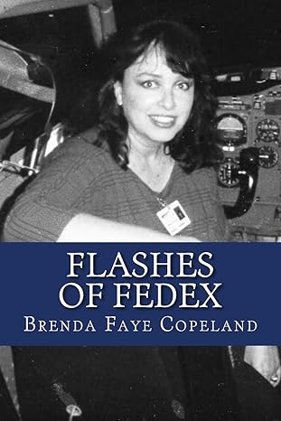 flashes of fedex my adventures at federal express 1st edition brenda faye copeland 0983936404, 978-0983936404