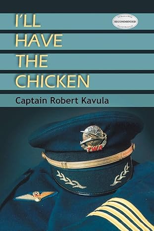 ill have the chicken 1st edition captain robert kavula 1643141503, 978-1643141503