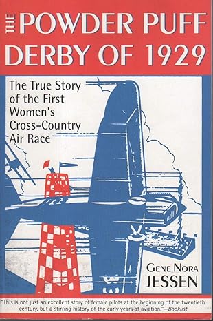 powder puff derby of 1929 the true story of the first womens cross country air race 1st edition gene jessen