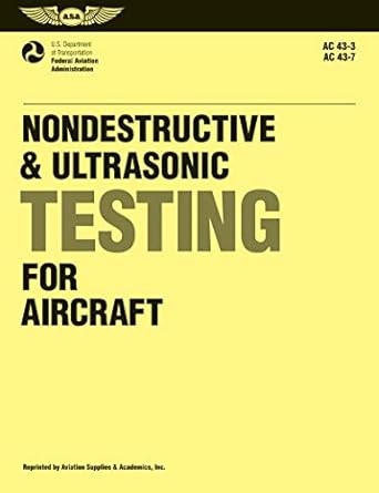 nondestructive and ultrasonic testing for aircraft faa advisory circulars 43 3 43 7 1st edition federal