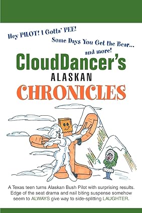 clouddancers alaskan chronicles 1st edition gary bakewell 0595471471, 978-0595471478