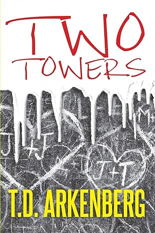 two towers a memoir 1st edition t d arkenberg 147879187x, 978-1478791874