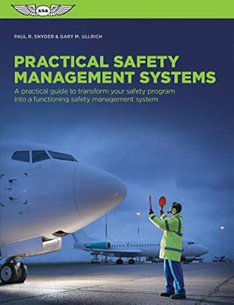 practical safety management systems a practical guide to transform your safety program into a functioning