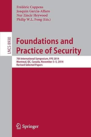 foundations and practice of security 7th international symposium fps 2014 montreal qc canada november 3 5