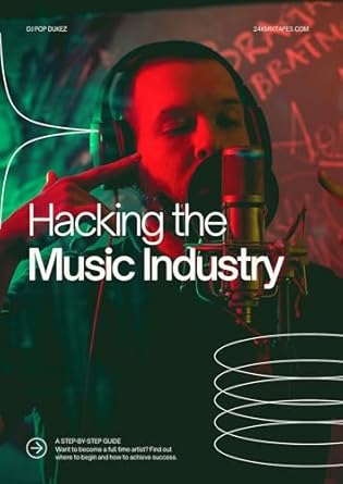 hacking the music industry the ultimate training guide for artist to build a fanbase and make money online