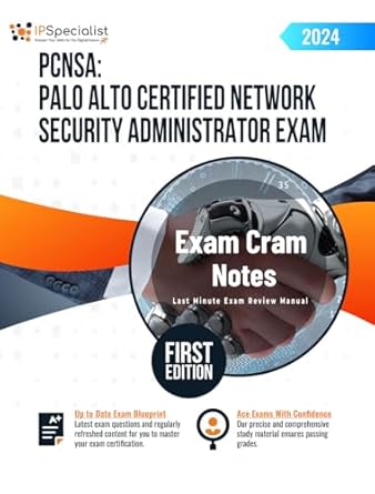 pcnsa palo alto certified network security administrator exam exam cram notes   2024 1st edition ip