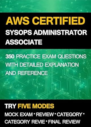 aws certified sysops administrator associate practice exam 350 practice questions with detailed explanations