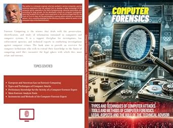 computer forensics american and european law on computer forensics types and techniques of computer attacks