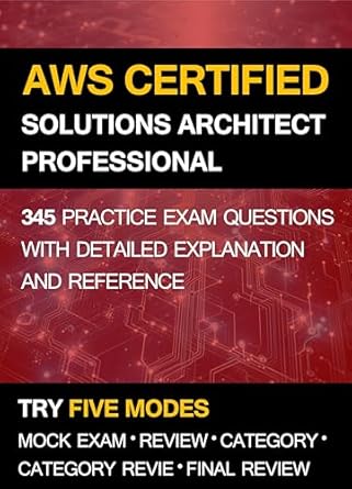 aws certified aws certified solutions architect professional practice exam 345 practice questions with