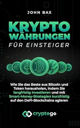 kryptowahrungen fur einsteiger wie sie das beste aus bitcoin und token herausholen indem sie langfristig