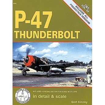 p 47 thunderbolt in detail and scale dands vol 54 1st edition bert kinzey 1888974079, 978-1888974072