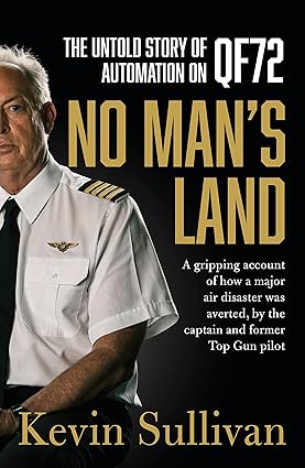 no mans land the untold story of automation and qf72 1st edition kevin sullivan 0733339743, 978-0733339745