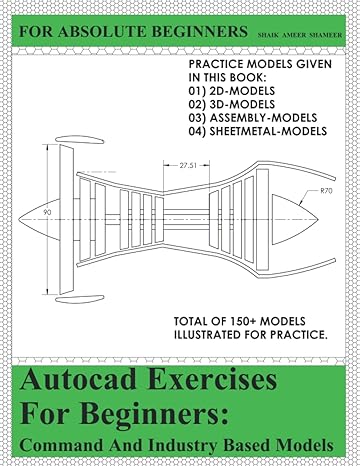 autocad exercises for beginners mechanical and aeronautical workbook for practice i 2d 3d assembly sheet