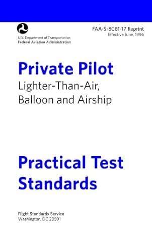 private pilot lighter than air practical test standards faa s 8081 17 lta balloon and airship 1st edition