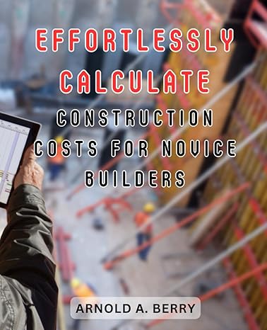 effortlessly calculate construction costs for novice builders effective techniques for easy home wiring a non