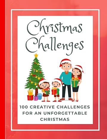 christmas family adventures 100 creative challenges for an unforgettable christmas 1st edition bigiu editore