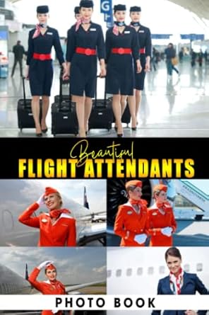 beautiful flight attendants photo book superb images of stewardess for adults/ great gift /awesome