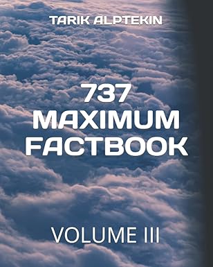 737 maximum factbook volume iii 1st edition tarik alptekin 979-8448537745