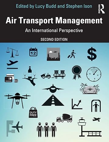 air transport management an international perspective 2nd edition lucy budd ,stephen ison 0367280574,