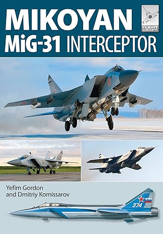 mikoyan mig 31 defender of the homeland 1st edition yefim gordon 1473823927, 978-1473823921