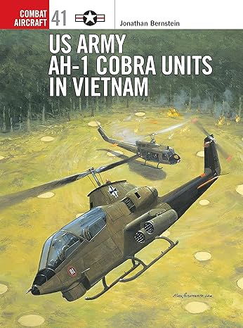 us army ah 1 cobra units in vietnam 1st edition jonathan bernstein ,jim laurier 1841766062, 978-1841766065