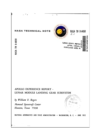 apollo experience report lunar module landing gear subsystem 1st edition nasa ,national aeronautics and space