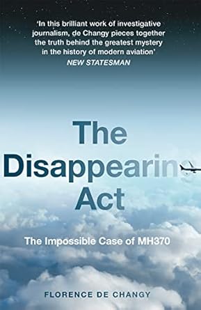 the disappearing act featured on the netflix documentary mh370 the plane that disappeared 1st edition