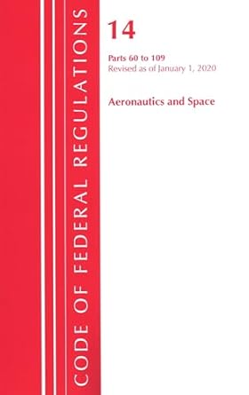 code of federal regulations title 14 aeronautics and space 60 109 revised as of january 1 2020 revised