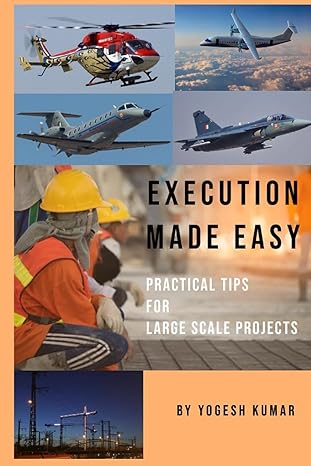 execution made easy practical tips for large scale projects 1st edition yogesh kumar 979-8592932786