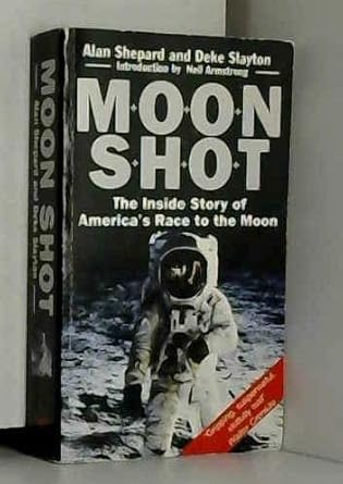 moon shot the inside story of americas race to the moon new edition deke shepard, alan, slayton 0863699405,