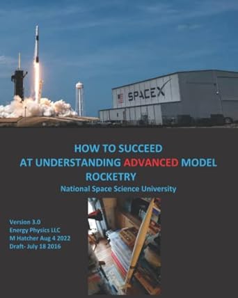 how to succeed at understanding advanced model rocketry 1st edition m hatcher 979-8599331254