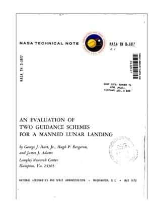 an evaluation of two guidance schemes for a manned lunar landing 1st edition nasa ,national aeronautics and