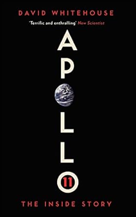 apollo 11 the inside story 1st edition david whitehouse 1785785125, 978-1785785122