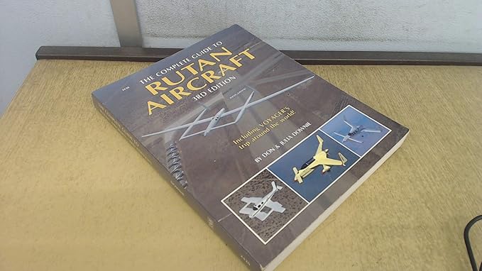 the complete guide to rutan aircraft subsequent edition don downie 0830624201, 978-0830624201