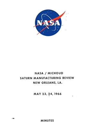 nasa / michoud saturn manufacturing review 1st edition nasa ,national aeronautics and space administration