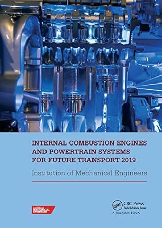 internal combustion engines and powertrain systems for future transport 2019 1st edition 0 imeche 1032571004,