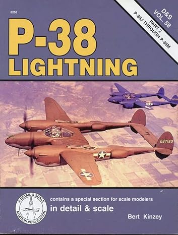 p 38 lightning in detail and scale part 2 p 38j through p 38m dands vol 58 1st edition bert kinzey