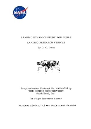 landing dynamics study for lunar landing research vehicle 1st edition nasa ,national aeronautics and space