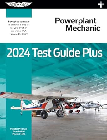 2024 powerplant mechanic test guide plus paperback plus software to study and prepare for your aviation