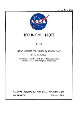 lunar landing propulsion considerations nasa tn d 1723 1st edition nasa ,national aeronautics and space