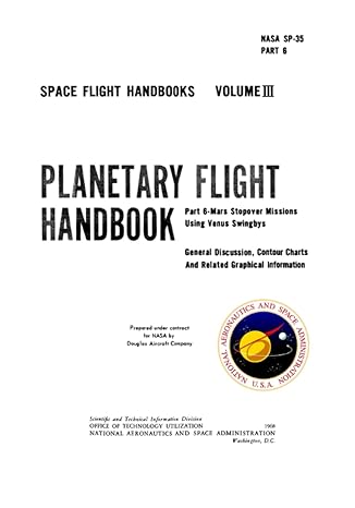 space flight handbooks volume 3 planetary flight handbook nasa sp 35 part 6 1st edition nasa ,national