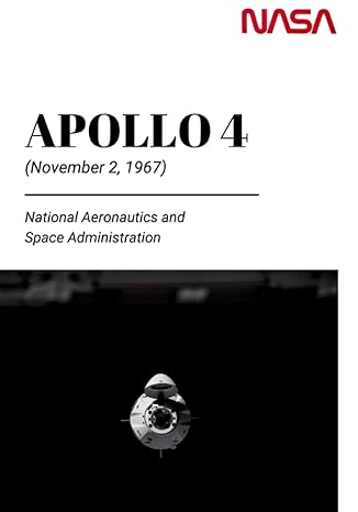 apollo 4 1st edition nasa ,national aeronautics and space administration 979-8396626454