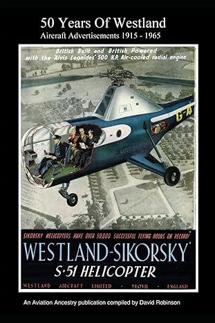 50 years of westland aircraft advertisements 1915 1965 1st edition david robinson 979-8870289458