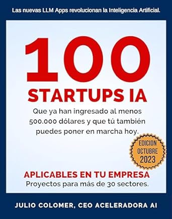 100 startups de inteligencia artificial que ya han ingresado al menos 500 000 dolares y que tu tambien puedes