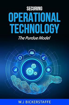 securing operational technology the purdue model guide cybersecurity operational technology and pera all in